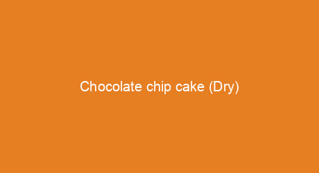Chocolate chip cake (Dry)